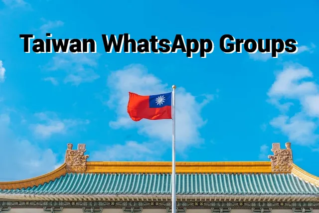 Taiwan WhatsApp Group Link Taiwan WhatsApp Group Link
