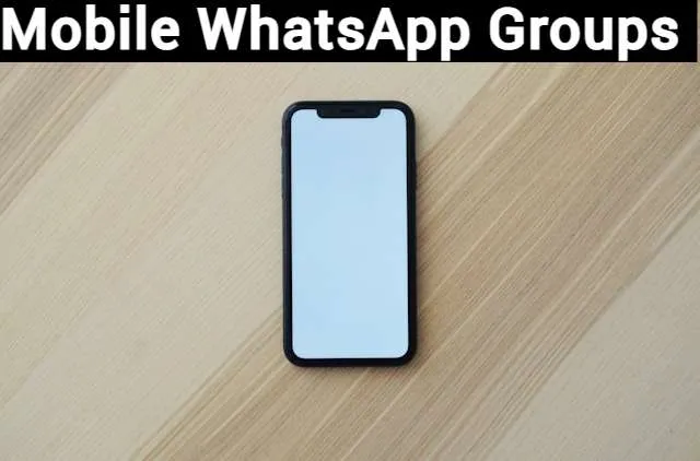 Mobile WhatsApp Group Link Mobile WhatsApp Group Link