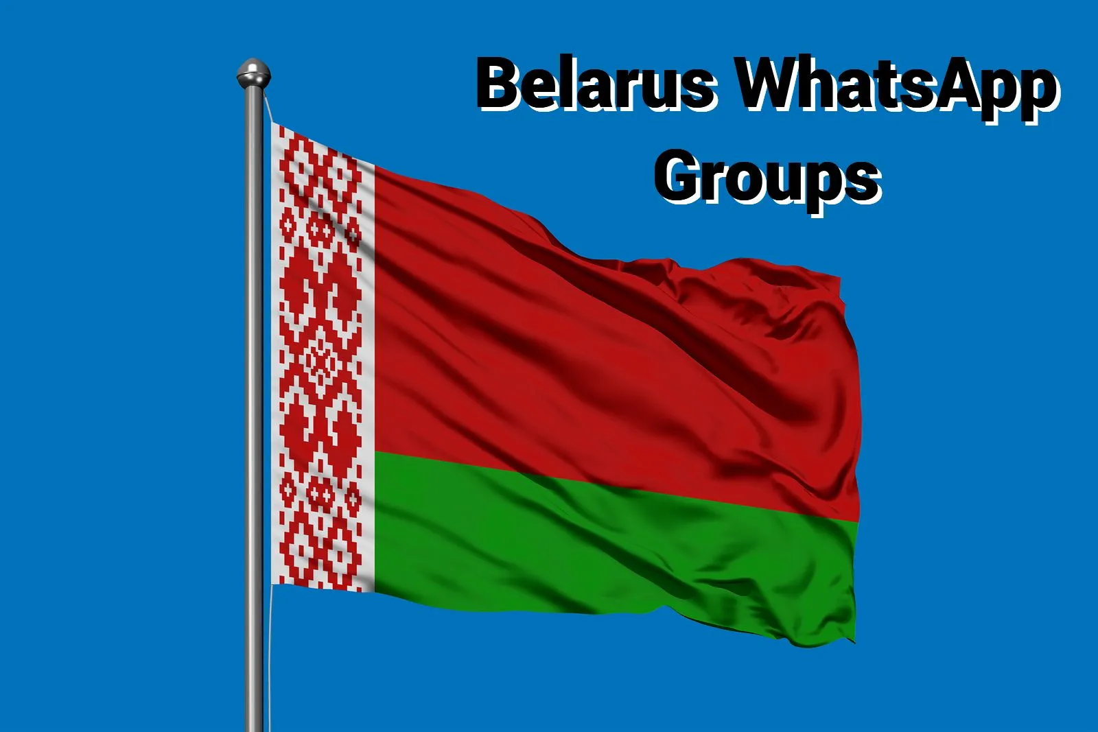 Belarus WhatsApp Group Link Belarus WhatsApp Group Link