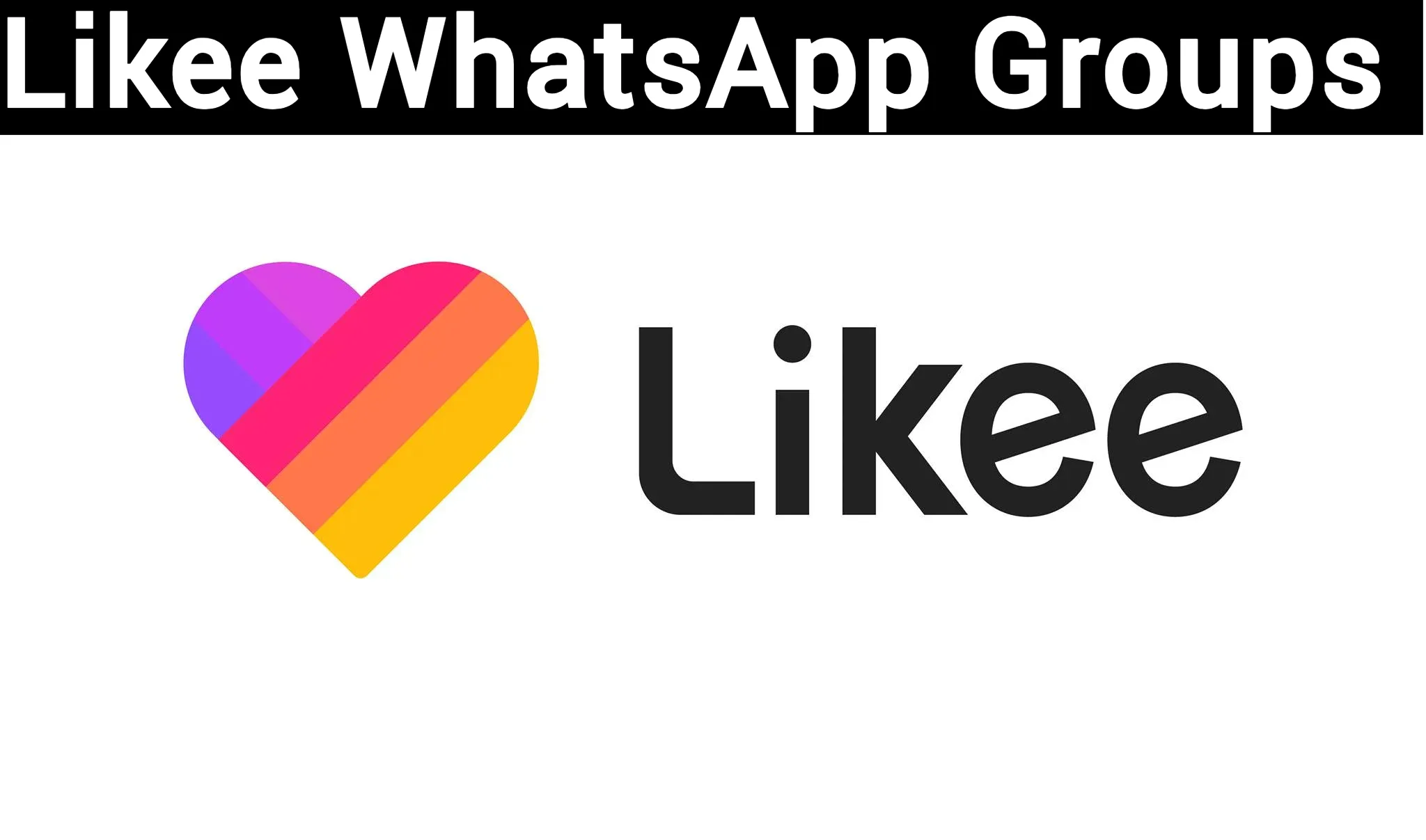 Likee WhatsApp Group Link