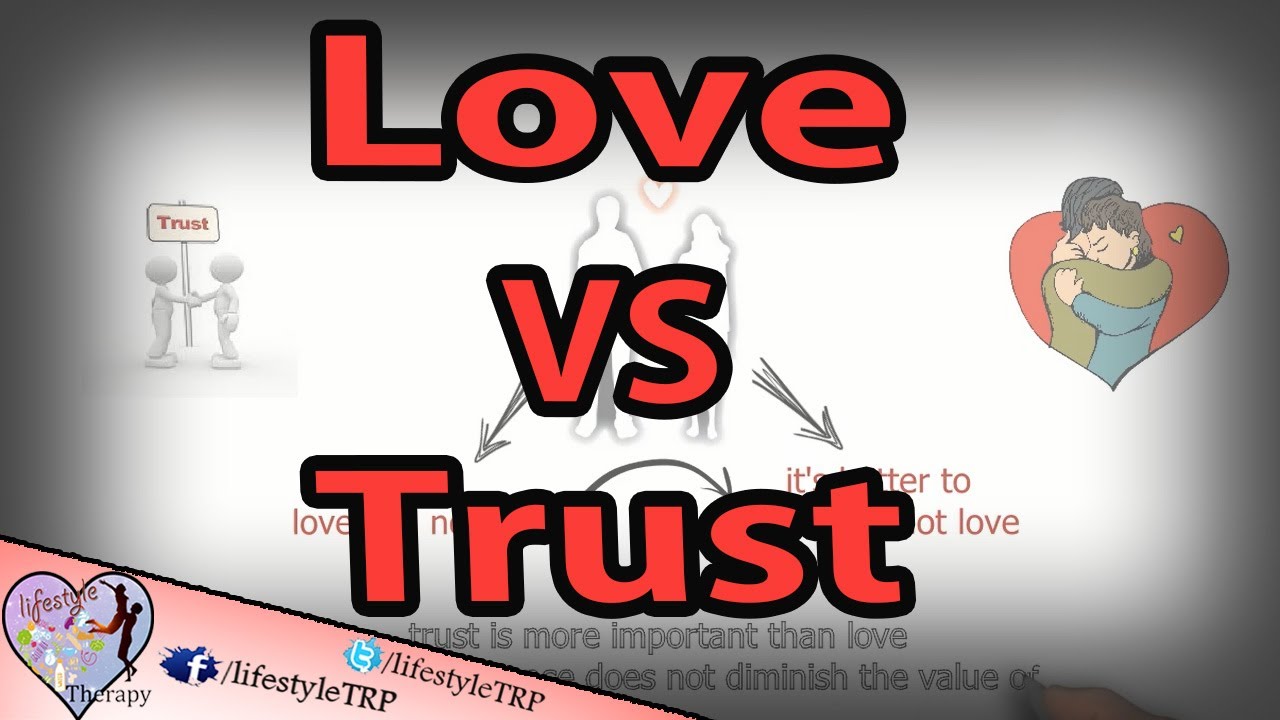 5 important reason that trust is better than love